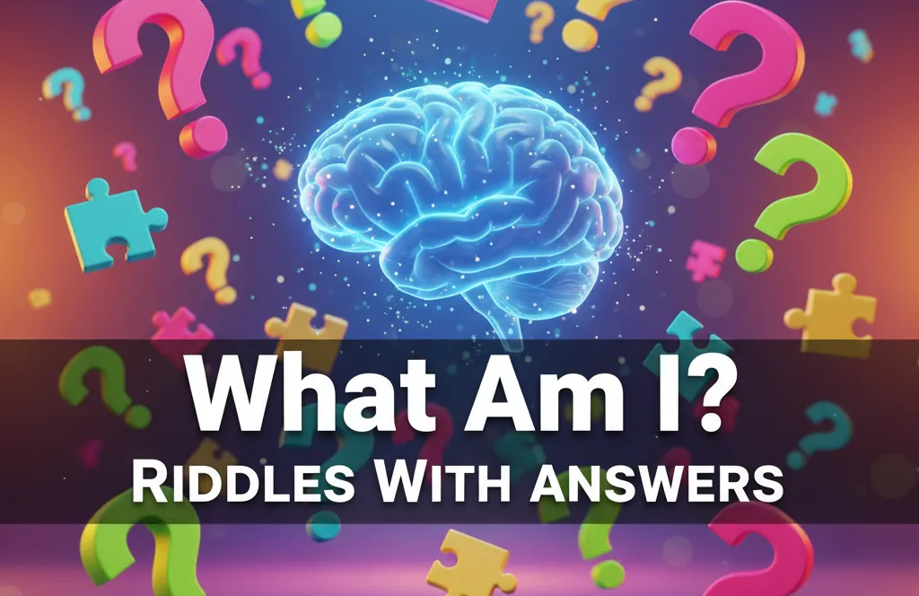 “What Am I?” Riddles With Answers (133+ Top Puzzles)