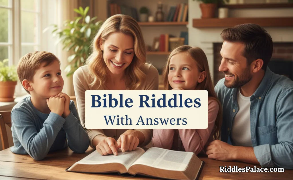 Bible Riddles With Answers (101+ Faith-Based Brain-Teasers)